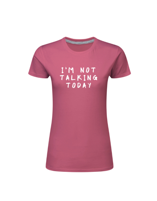 I'm Not Talking Today
