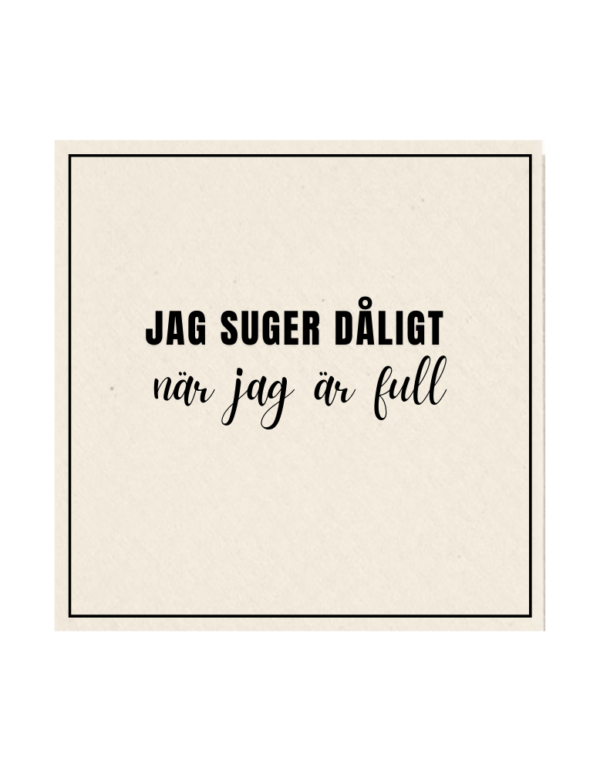 Jag suger dåligt när jag är full