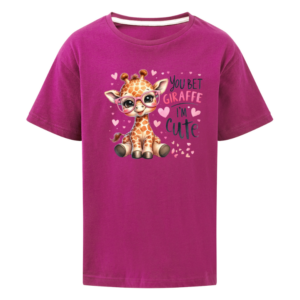 You Bet Giraffe I´m Cute