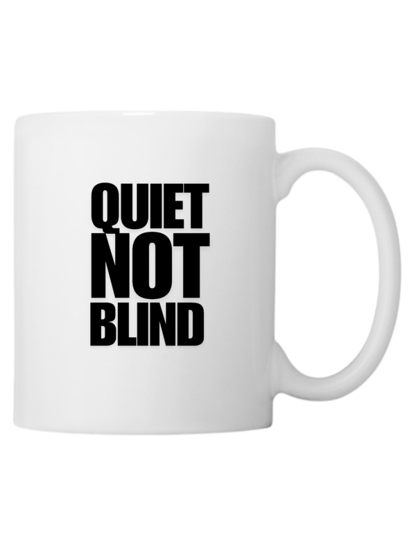 Quiet Not Blind - Bild 2
