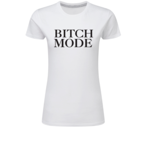 Bitch Mode