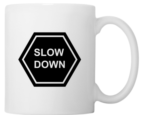 Slow Down Stopsign