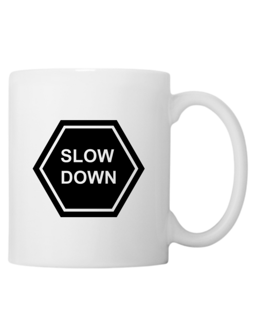 Slow Down Stopsign