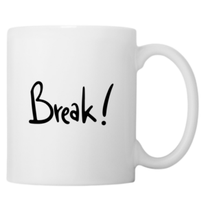 Break!