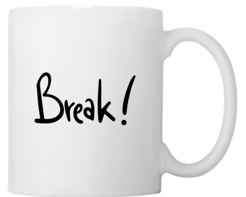 Break!