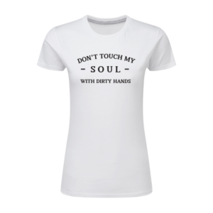 Don't Touch My Soul