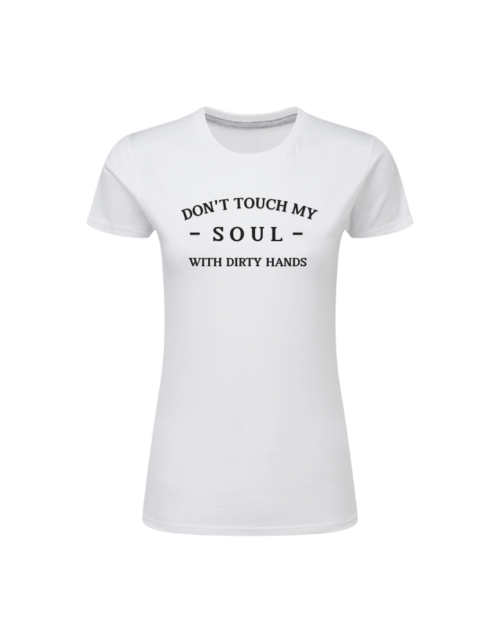 Don't Touch My Soul