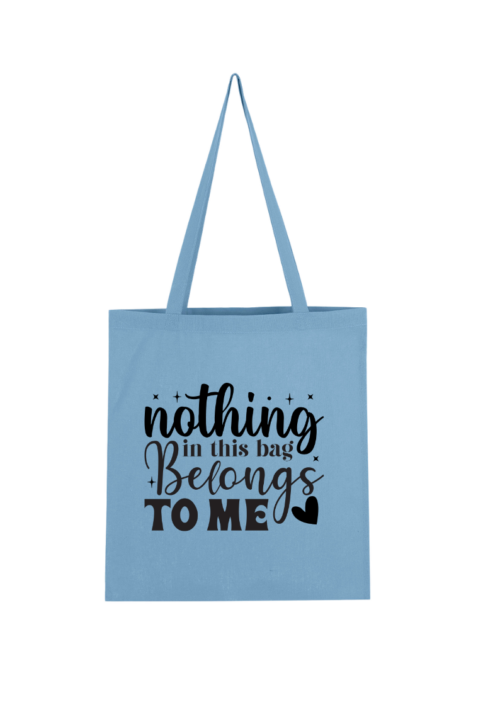 Nothing In This Bag Belongs To Me