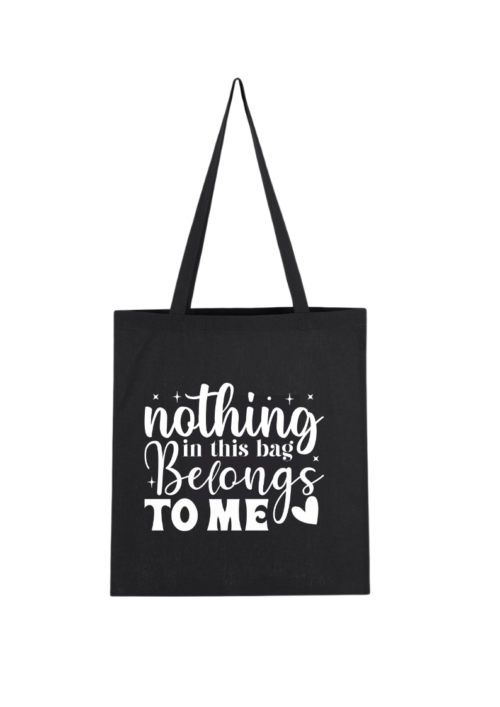 Nothing In This Bag Belongs To Me