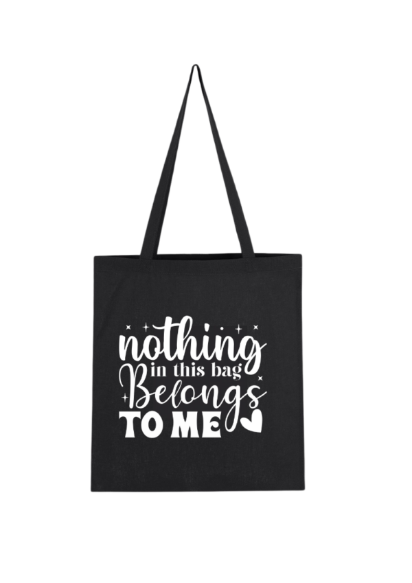 Nothing In This Bag Belongs To Me