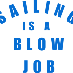 Sailing is a blow job