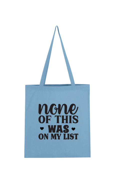 None of This Was on My List