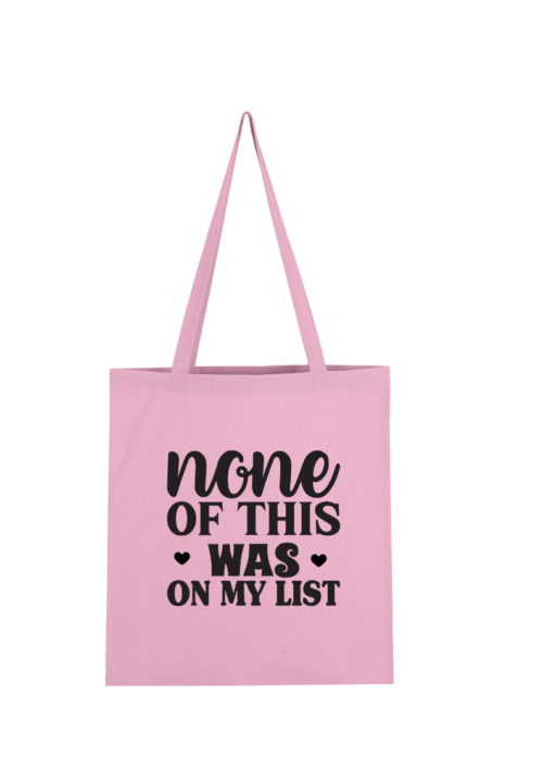 None of This Was on My List