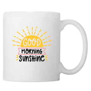 Good Morning Sunshine