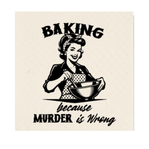 Baking because murder is wrong