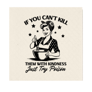 If you can't kill them with kindness