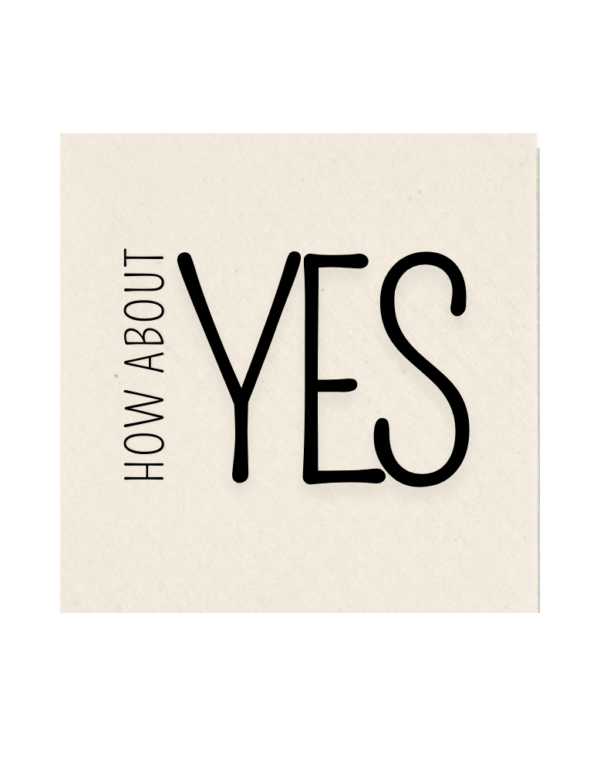 How about YES
