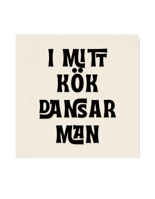 I mitt kök dansar man