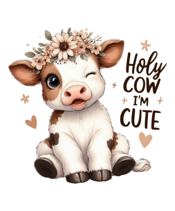 Holy Cow I'm Cute
