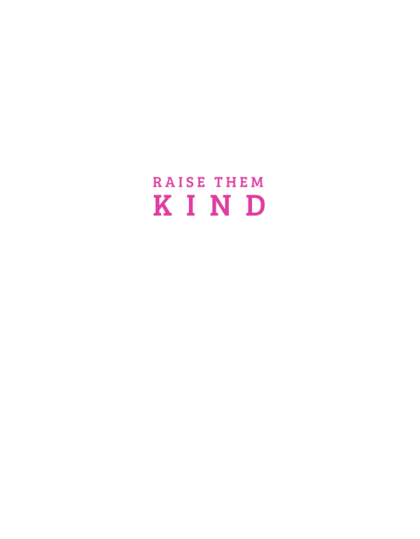 Raise them kind - Bild 3