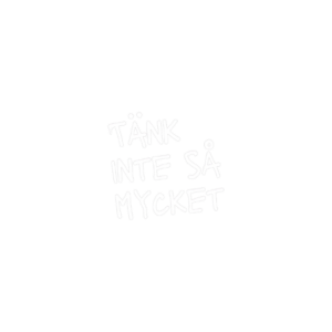 Tänk inte så mycket