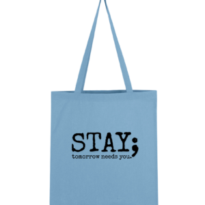Stay; Tomorrow Needs You