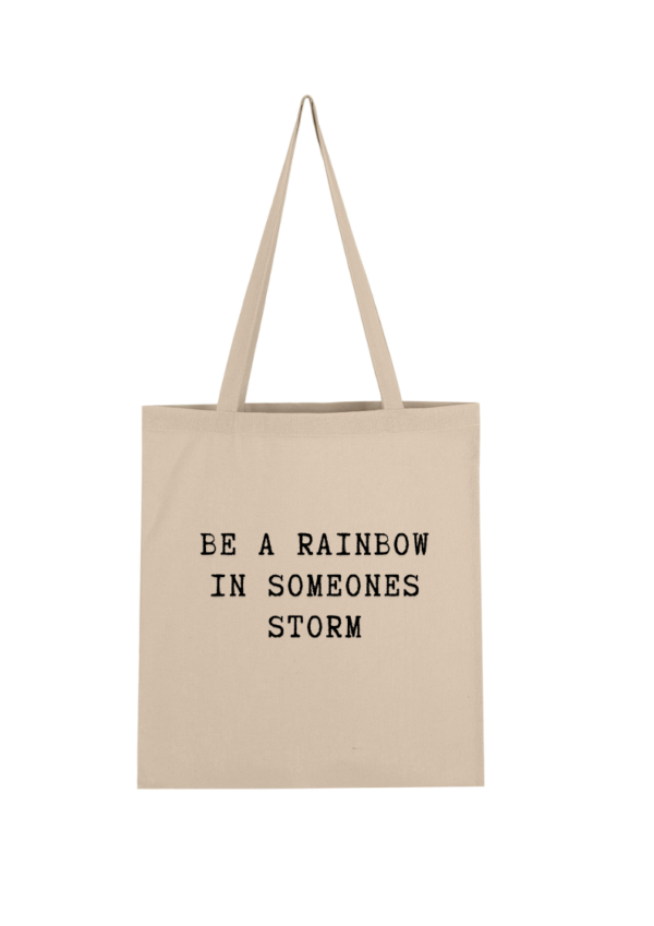 Be a Rainbow in Someones Storm - Bild 4
