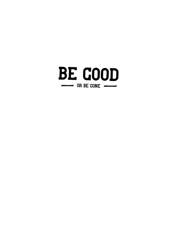 Be Good
