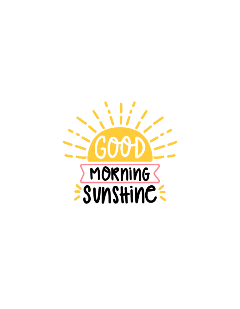 Good Morning Sunshine