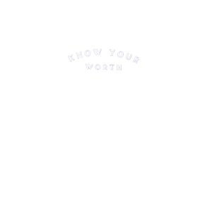 Know Your Worth