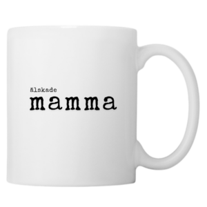 Älskade Mamma