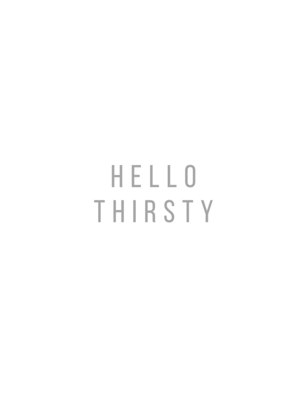 Hello Thirsty