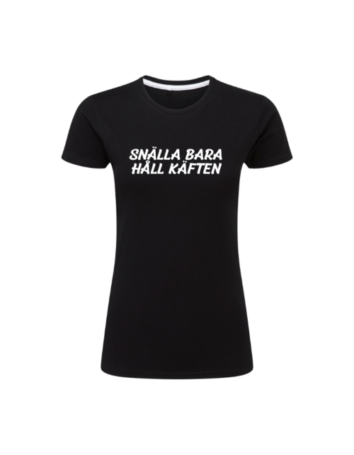Snälla Bara Håll Käften
