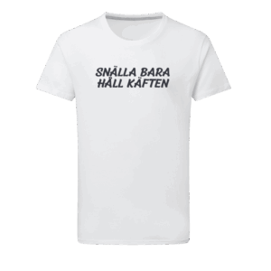 Snälla Bara Håll Käften