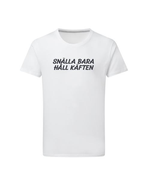 Snälla Bara Håll Käften