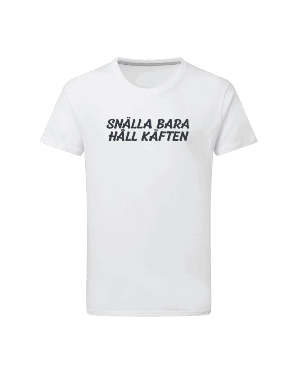 Snälla Bara Håll Käften