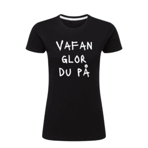 Vafan Glor Du På
