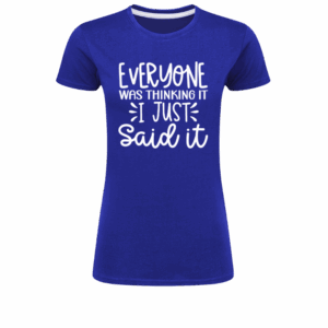 Everyone was thinking it, I just said it