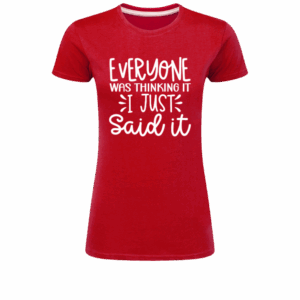 Everyone was thinking it, I just said it