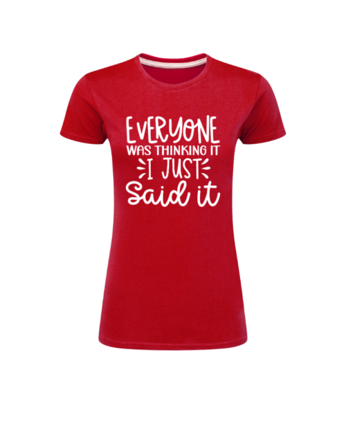 Everyone was thinking it, I just said it