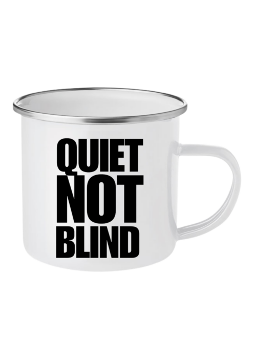 Quiet Not Blind