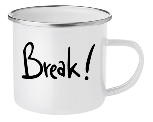Break!