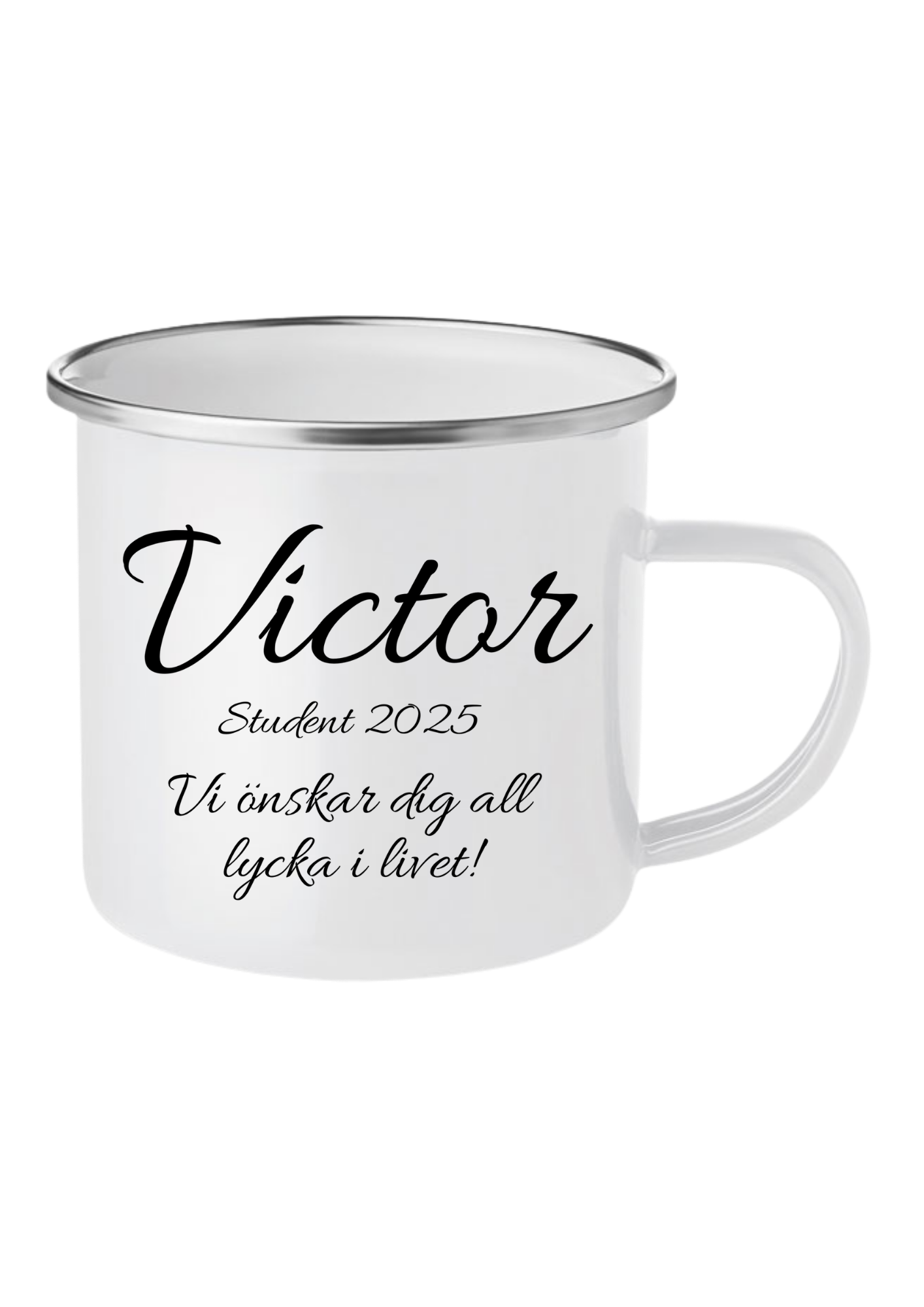 Student 2025 Vi önskar dig all lycka i livet!
