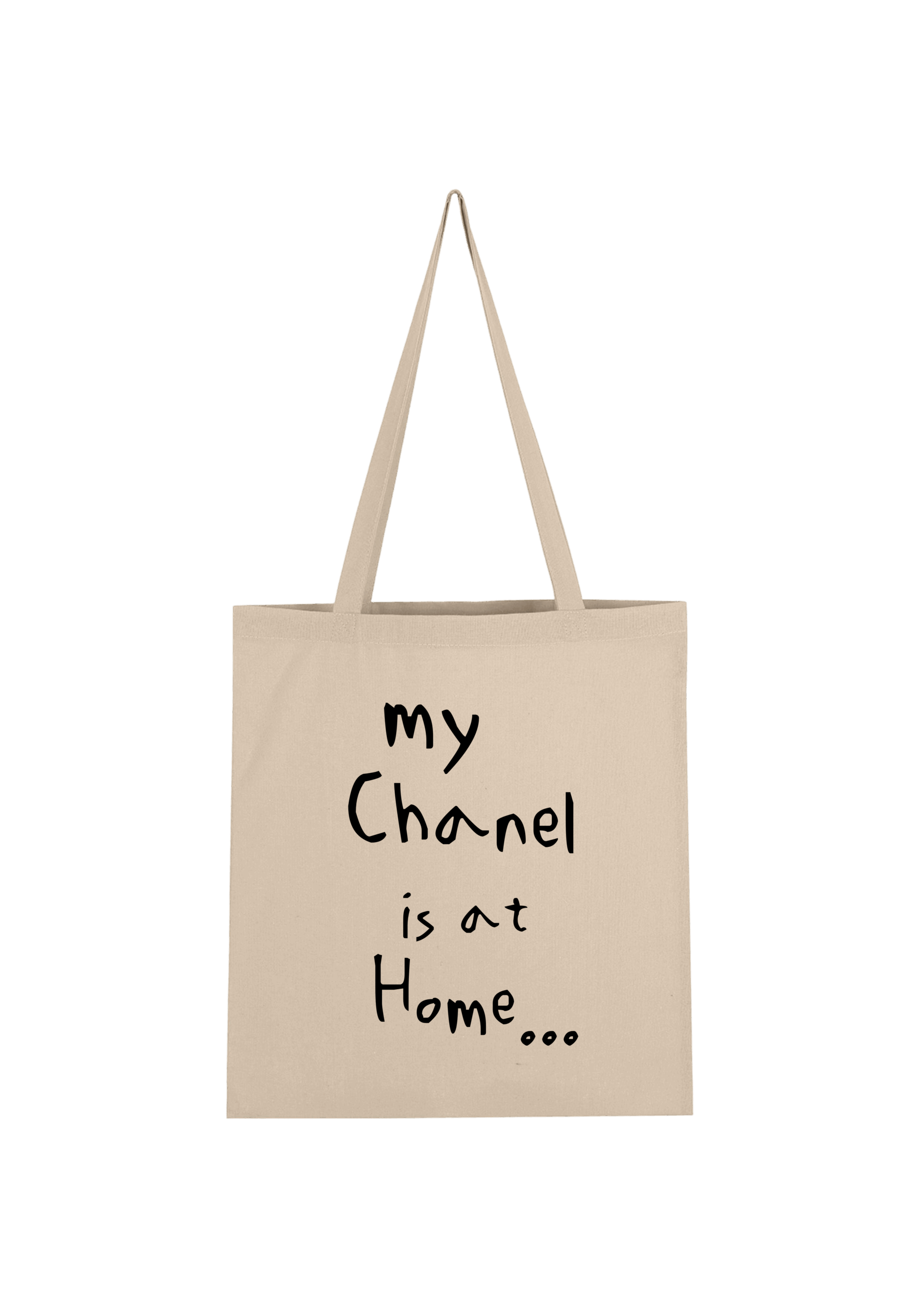My chanel is at home...