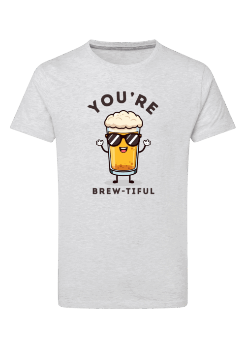 you´re brew-tiful
