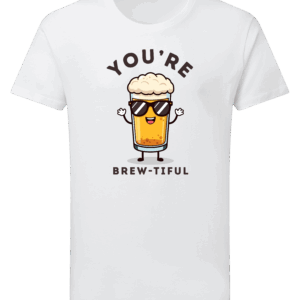 you´re brew-tiful