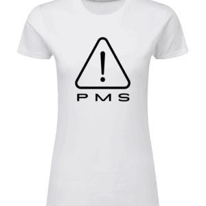 PMS!
