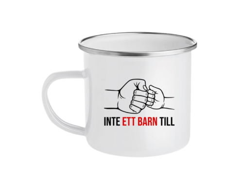 Mugg Inte ett barn till