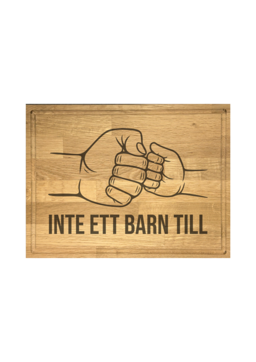 Skärbräda Inte ett barn till