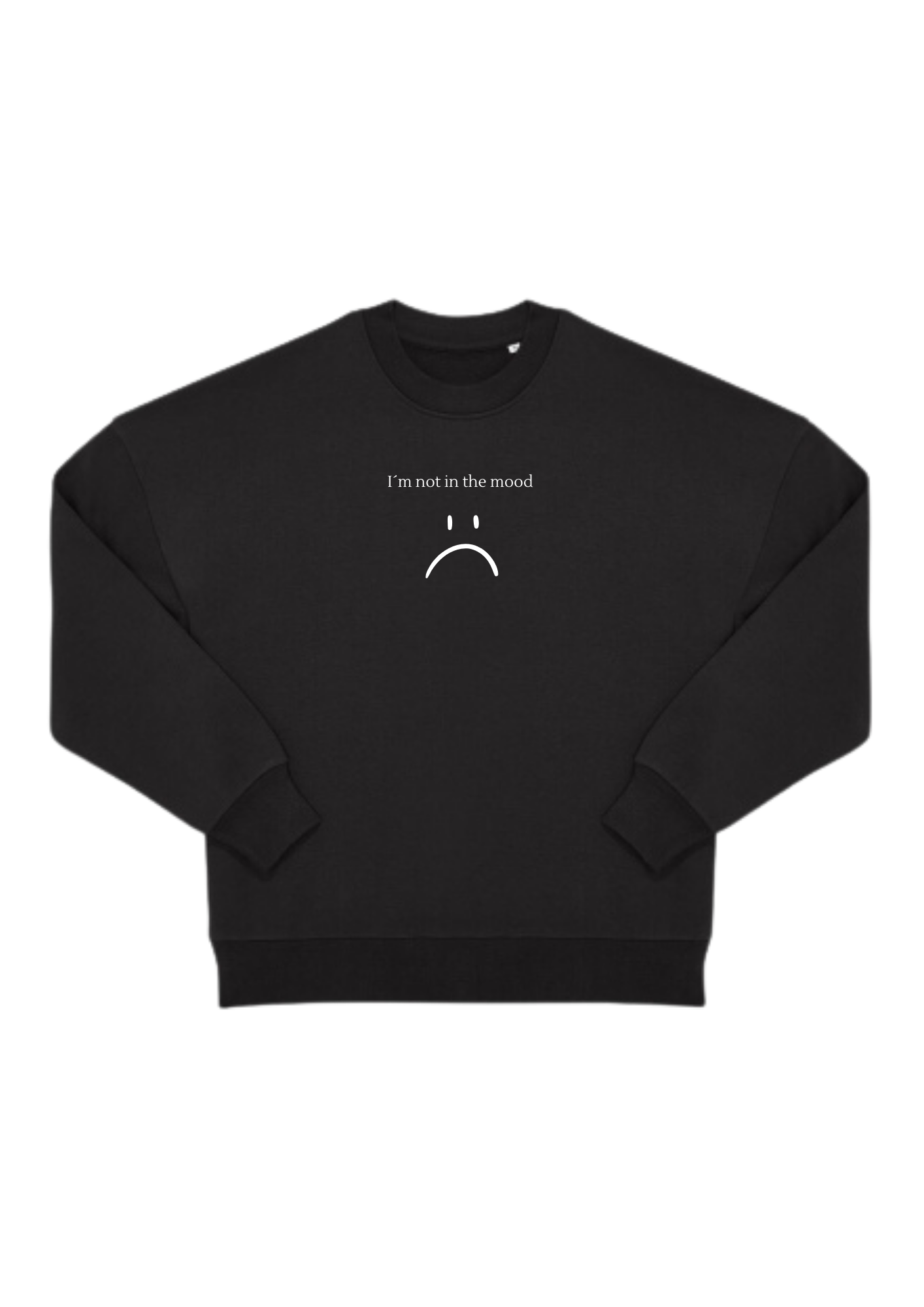 I´m not in the mood Oversized Crew